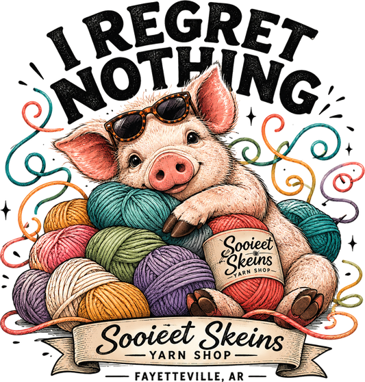 Sooieet Skeins Tee_ No Regrets!